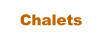 Chalets